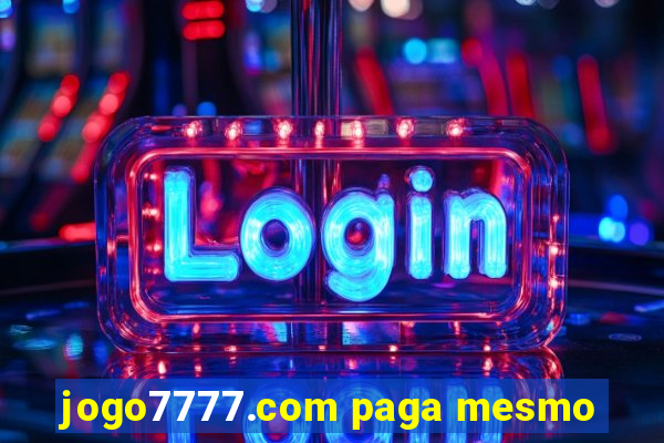 jogo7777.com paga mesmo